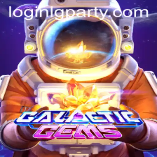 GalacticGems: Dive into the Cosmic Adventure of LGPARTY