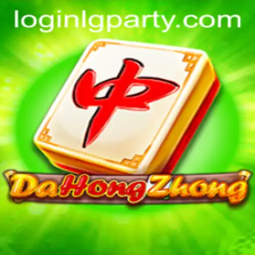Discover the Exciting World of DaHongZhong with LGPARTY