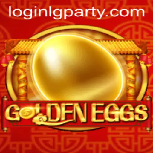 LGPARTY Unveils the Exciting World of GoldenEggs