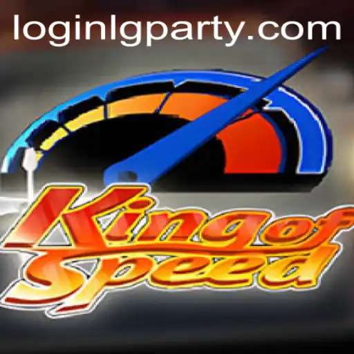 Discovering the Thrills of KingofSpeed and the Excitement of LGPARTY