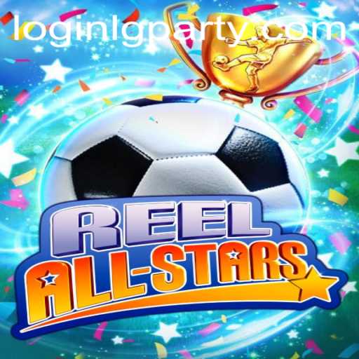 Explore the Thrills of ReelAllStars at LGPARTY