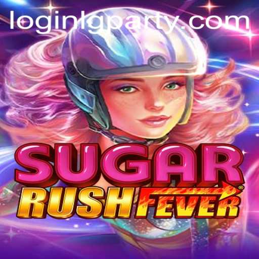Dive into the Vibrant World of SugarRushFever with LGPARTY