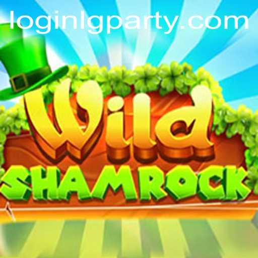 WildShamrock: An Exciting New Adventure with LGPARTY